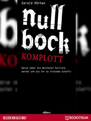 cover image of Null Bock Komplott--Warum immer die Weicheier Karriere machen und wie ihr es trotzdem schafft